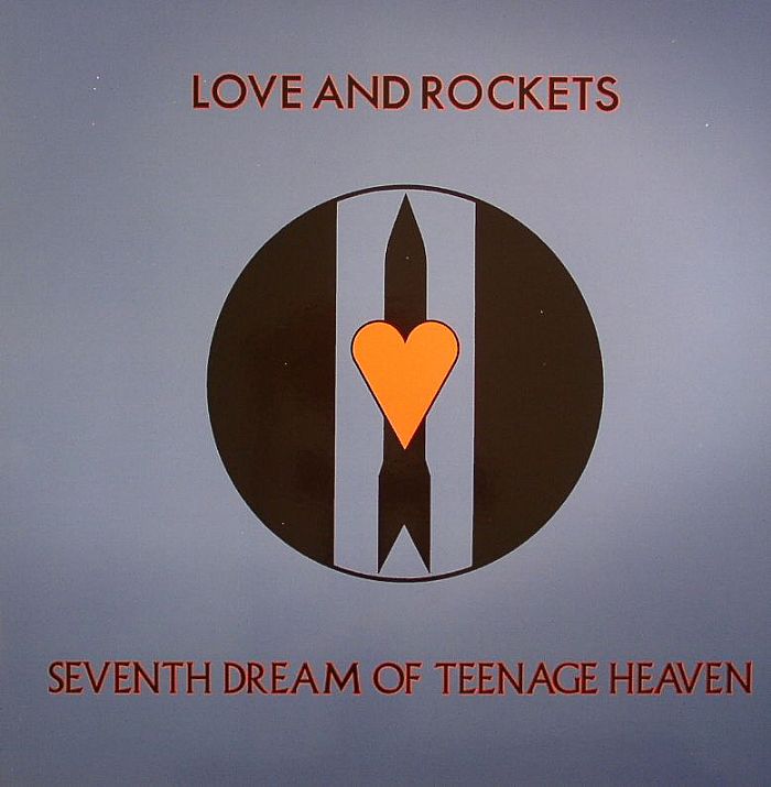 Love and Rockets Seventh Dream Of Teenage Heaven