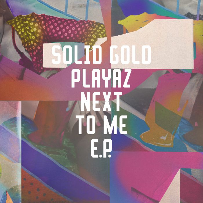 Solid Gold Playaz Next To Me EP