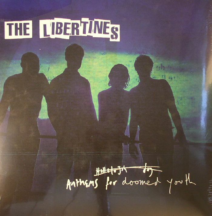 The Libertines Anthems For Doomed Youth