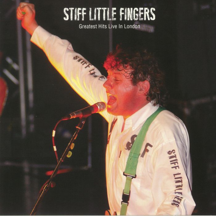 Stiff Little Fingers Greatest Hits Live In London