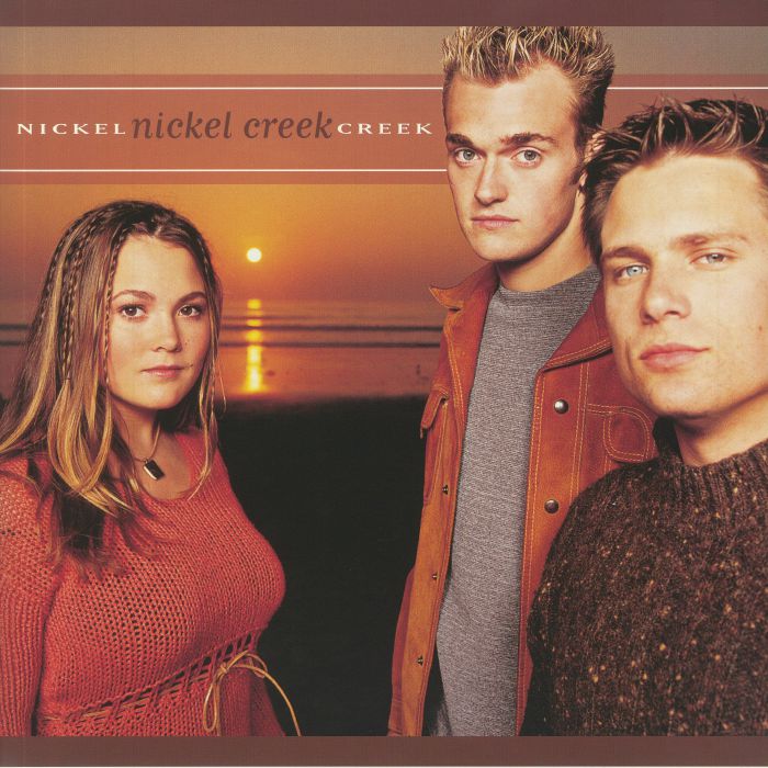 Nickel Creek Nickel Creek