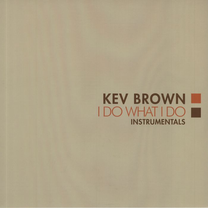 Kev Brown I Do What I Do: Instrumentals