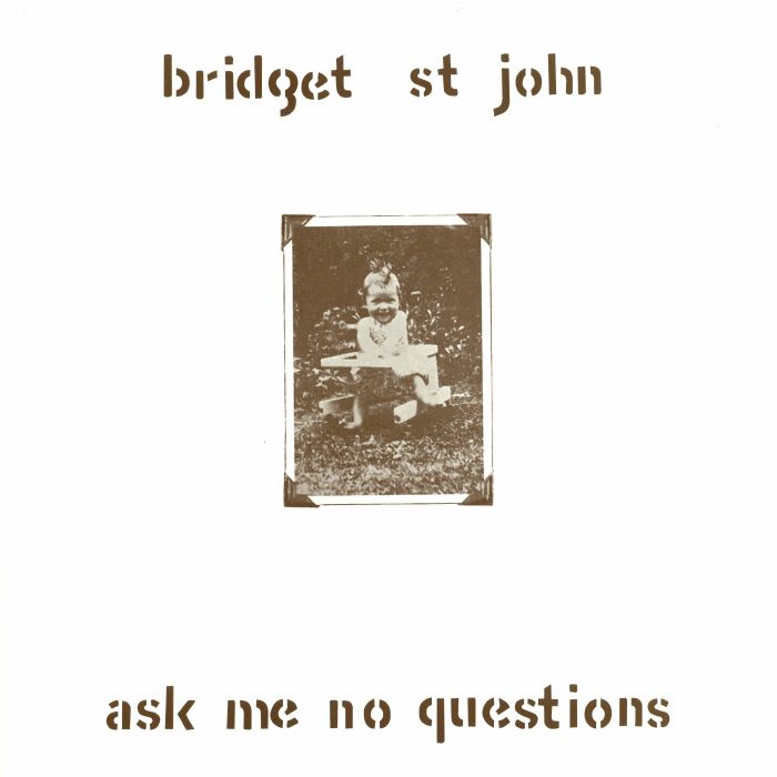 Bridget St John Ask Me No Questions