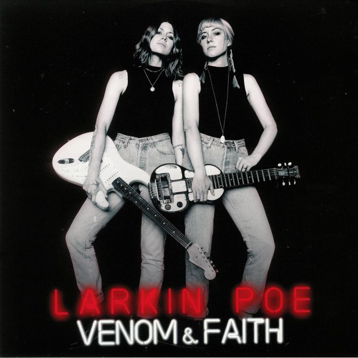 Larkin Poe Venom & Faith