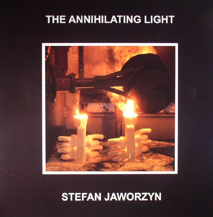Stefan Jaworzyn The Annihilating Light