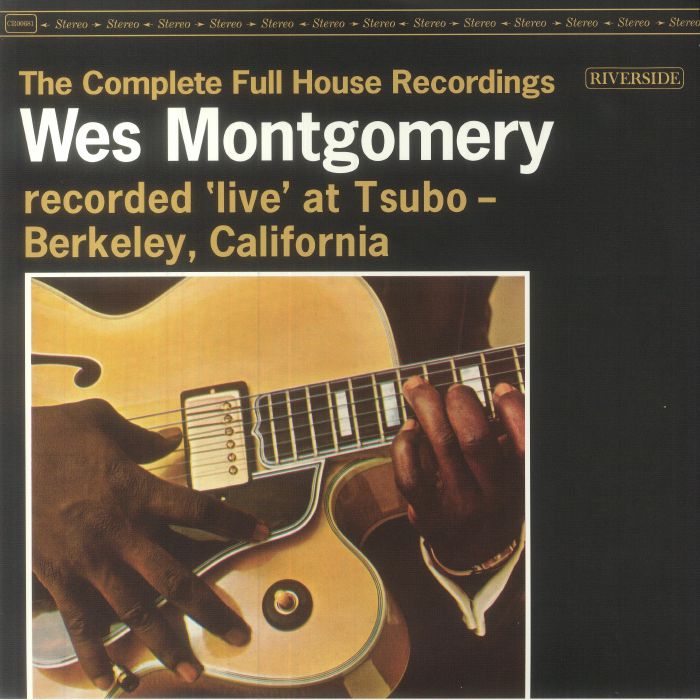 Wes Montgomery The Complete Full House Recordings