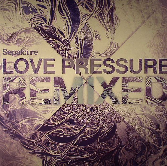 Sepalcure Love Pressure Remixed