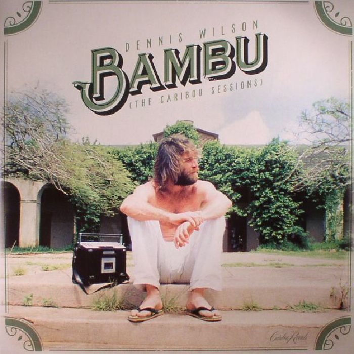 Dennis Wilson Bambu (The Caribou Sessions) (Record Store Day 2017)