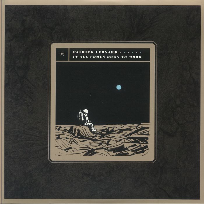 Patrick Leonard It All Comes Down To Mood