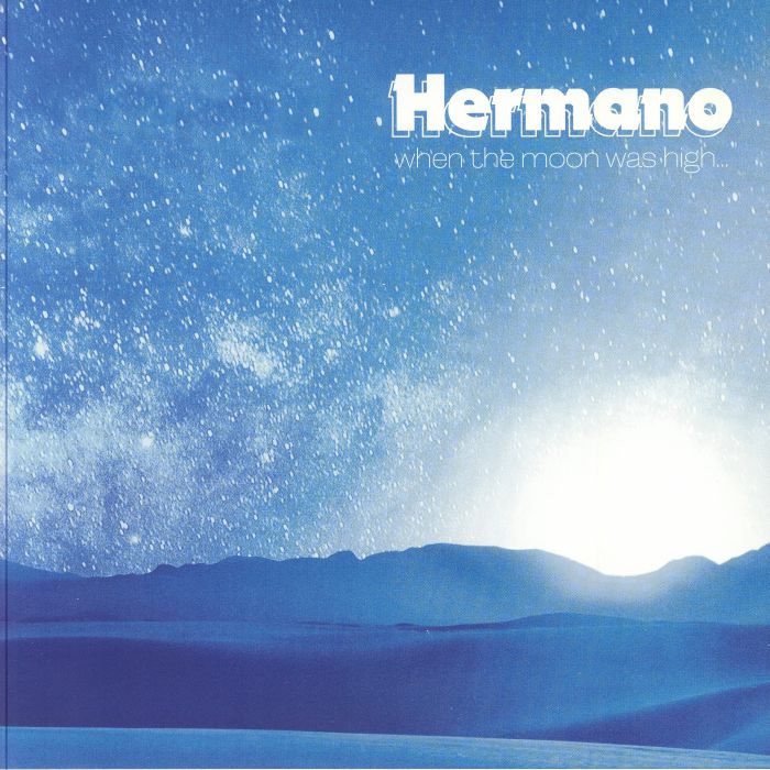 Hermano – When The Moon Was High vinyl cover