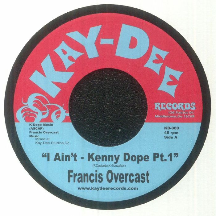 Francis Overcast I Aint (Kenny Dope Remixes)