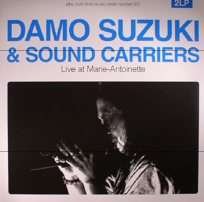 Damo Suzuki | Sound Carriers Live At Marie Antoinette