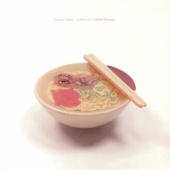 Naomie Klaus – A Story Of A Global Disease vinyl cover