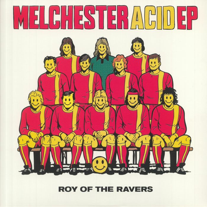 Roy Of The Ravers Melchester Acid EP