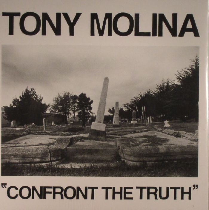 Tony Molina Confront The Truth