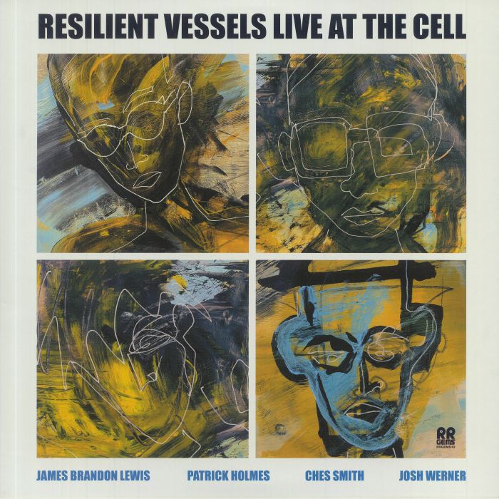 James Brandon Lewis | Patrick Holmes | Ches Smith | Josh Werner Resilient Vessels Live At The Cell