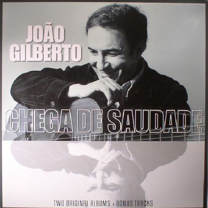 Joao Gilberto Chega De Saudade (reissue)