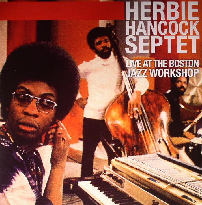 Herbie Hancock Septet Live At The Boston Jazz Workshop (remastered)