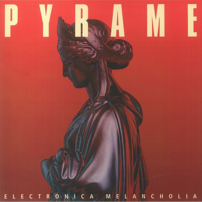 Pyrame Electronica Melancholia