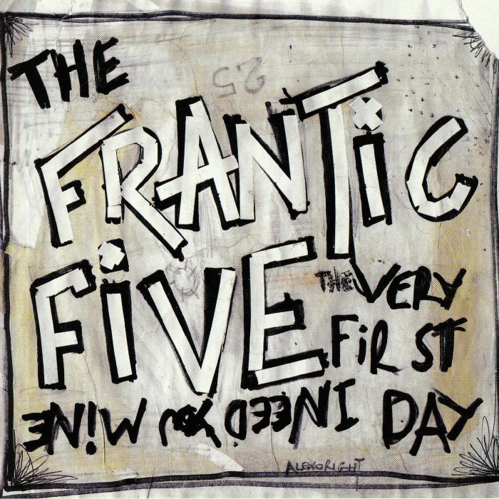 The Frantic Five I Need You Mine