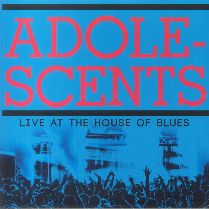 Adolescents Live At The House Of Blues