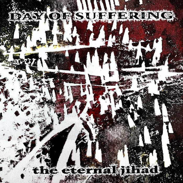 Day Of Suffering The Eternal Jihad
