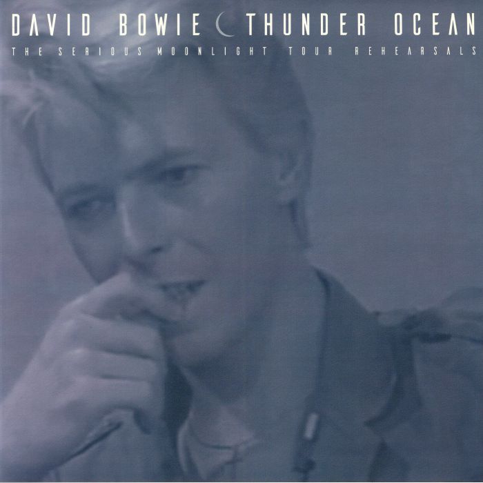 David Bowie Thunder Ocean: The Serious Moonlight Tour Rehearsals