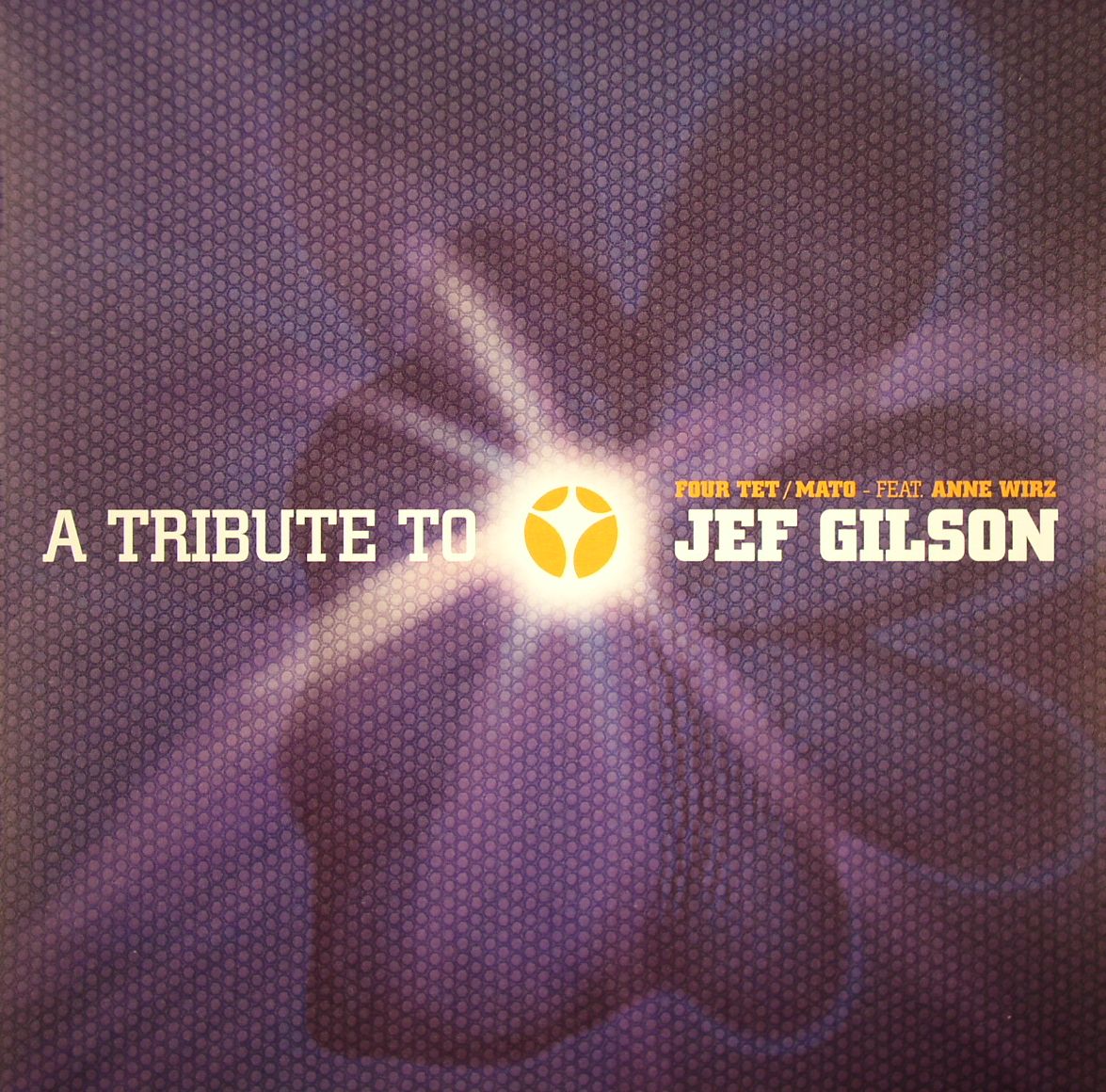 Four Tet | Mato | Anne Wirz A Tribute To Jef Gibson