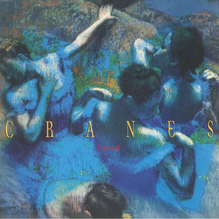 Cranes – Loved vinyl cover