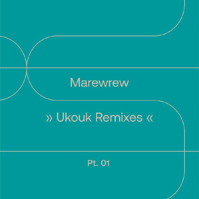 Marewrew Ukouk Remixes Pt 1