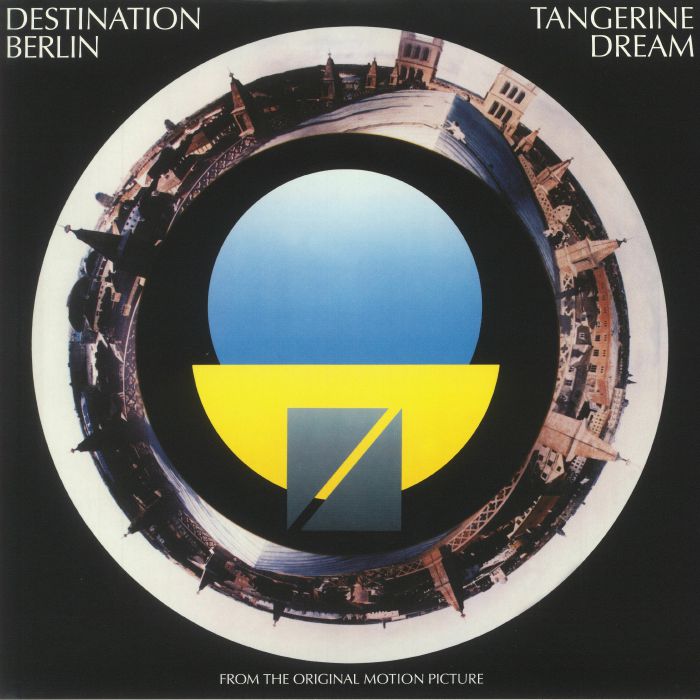 Tangerine Dream Destination Berlin (Soundtrack)
