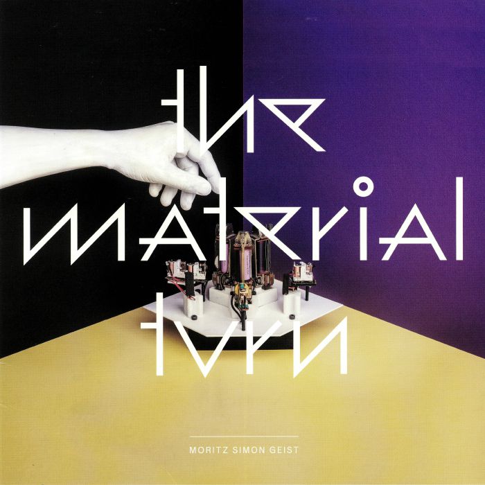 Moritz Simon Geist The Material Turn