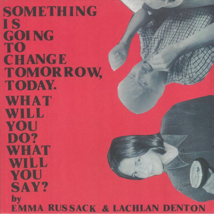 Emma Russack | Lachlan Denton Something Is Going To Change Tomorrow Today What Will You Do What Will You Say
