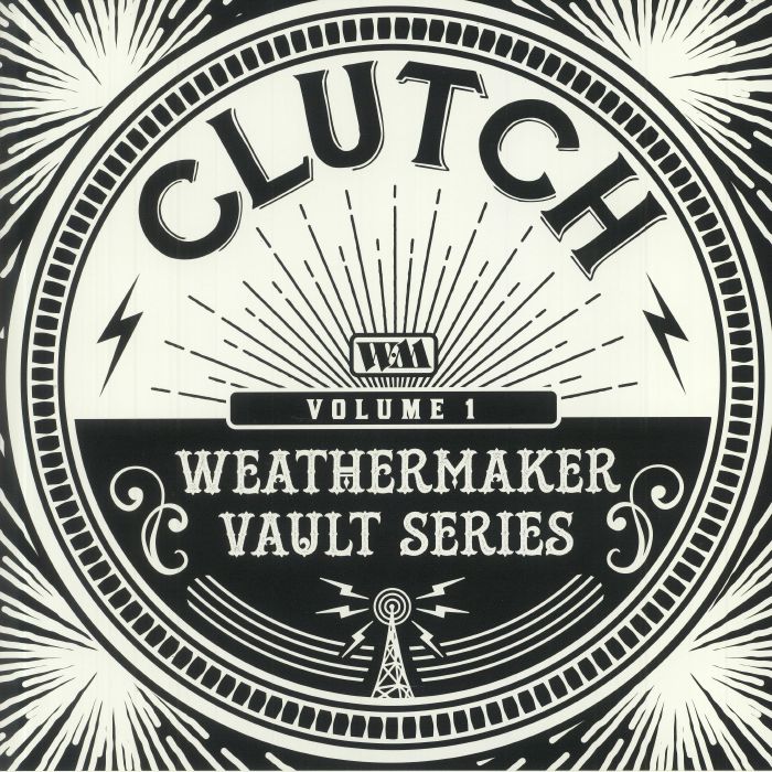 Clutch Weathermaker Vault Series Volume 1