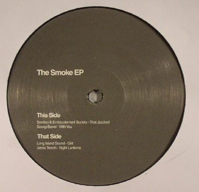 Sombro | Embezzlement Society | Georgi Barrel | Long Island Sound | Jamie Trench The Smoke EP