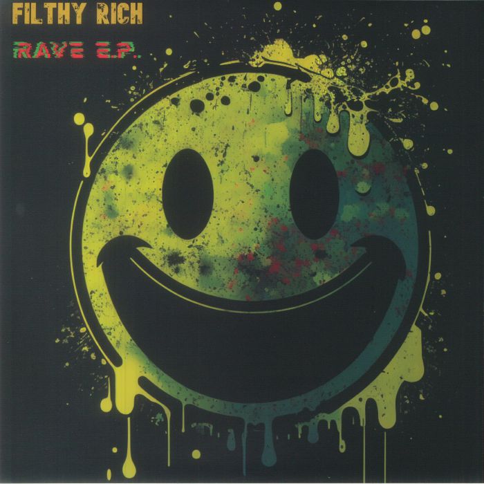 Filthy Rich Rave EP