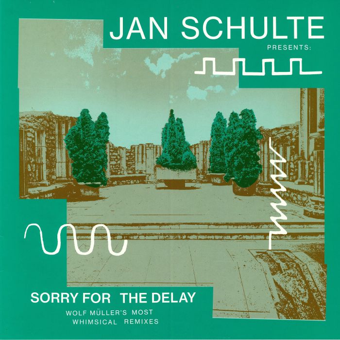 Jan Schulte Sorry For The Delay: Wolf Mullers Most Whimsical Remixes