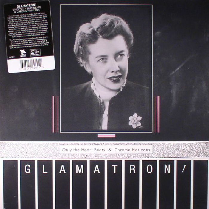 Glamatron Only The Heart Beats and Chrome Horizons (reissue)