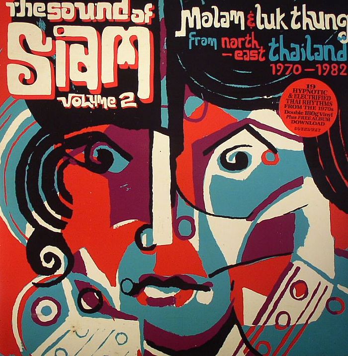 Various Artists Sound Of Siam Vol 2: Molam and Luk Thung Isan From North East Thailand 1970 1982