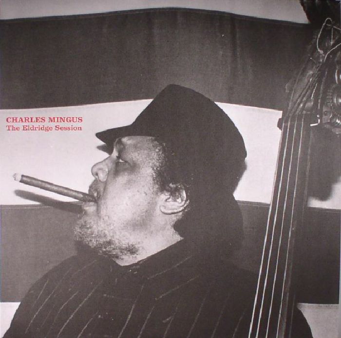 Charles Mingus – The Eldridge Session vinyl cover