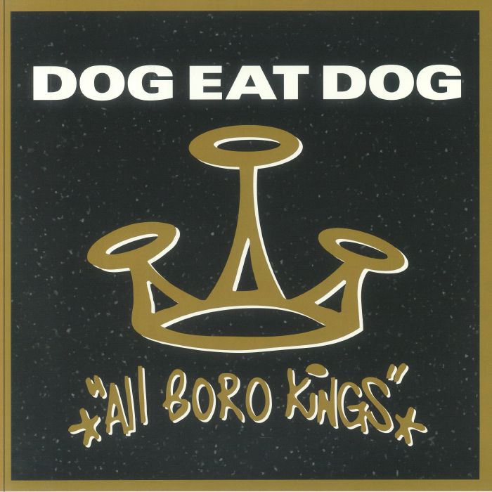 Dog Eat Dog All Boro Kings