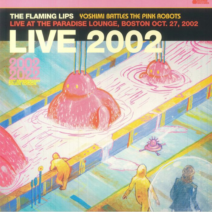 The Flaming Lips Yoshimi Battles The Pink Robots: Live At The Paradise Lounge Boston Oct 27 2002 (Record Store Day RSD Black Friday 2023)