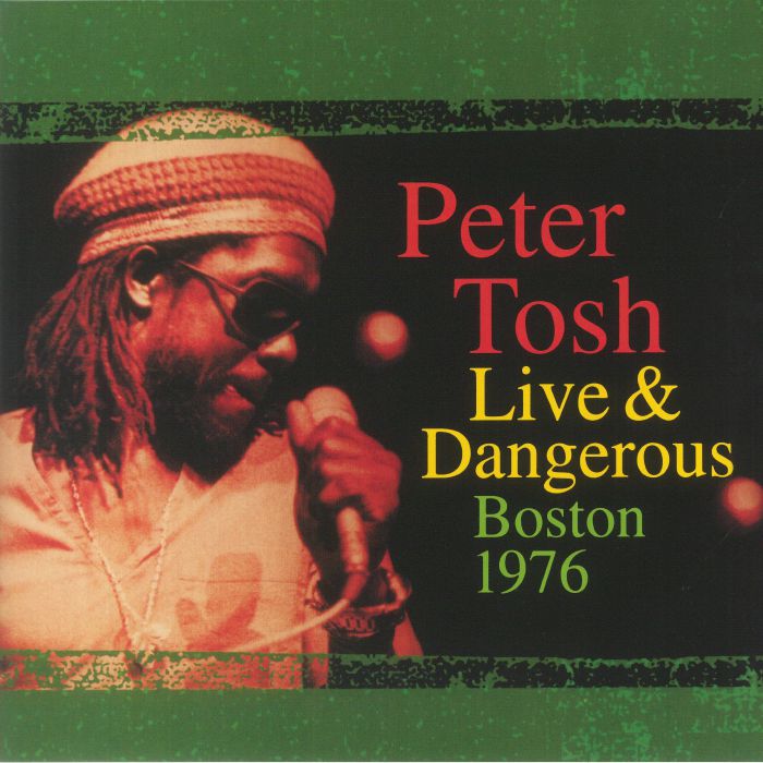 Peter Tosh Live and Dangerous: Boston 1976 (Record Store Day RSD 2023)
