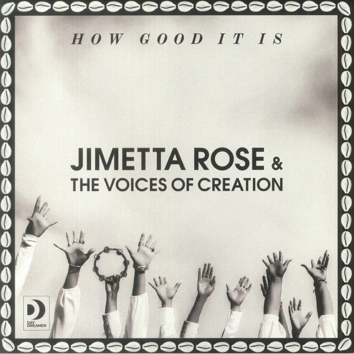 Jimetta Rose | The Voices Of Creation How Good It Is