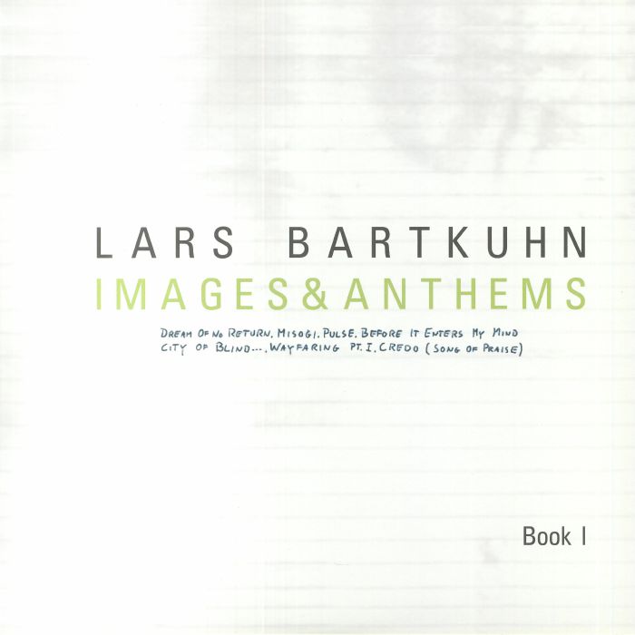 Lars Bartkuhn Images and Anthems: Book I