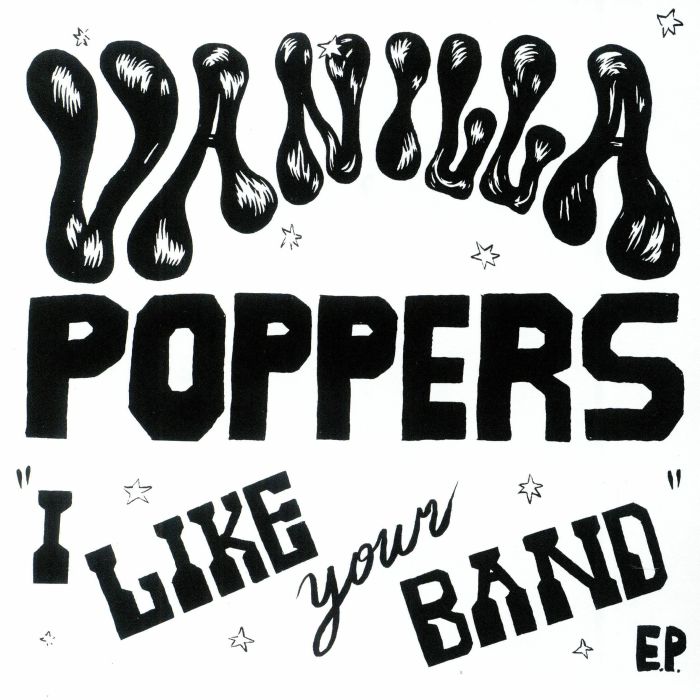 Vanilla Poppers – I Like Your Band EP vinyl cover
