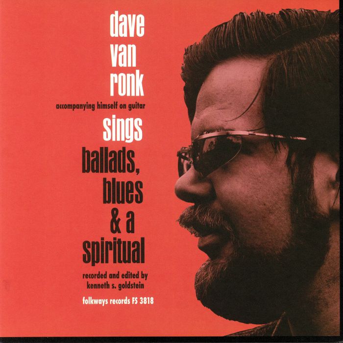 Dave Van Ronk Sings Ballads Blues & A Spiritual