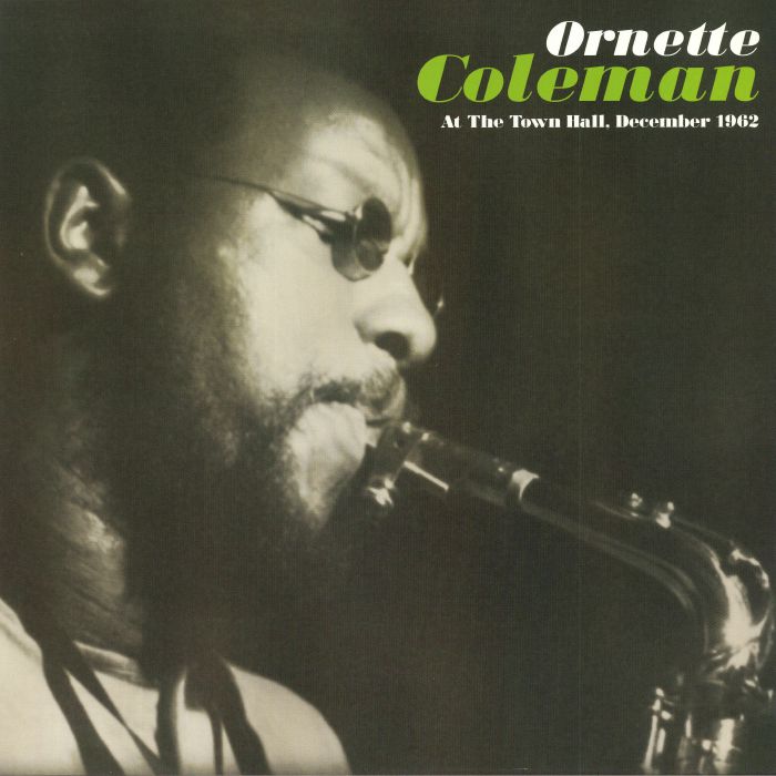 Ornette Coleman At The Town Hall December 1962