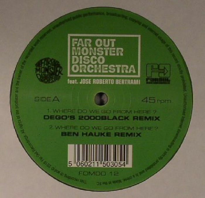 Far Out Monster Disco Orchestra | Jose Roberto Bertrami Where Do We Go From Here (remixes)