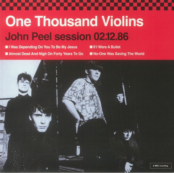 One Thousand Violins John Peel Session 02/12/86